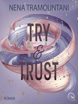 cover image of Try & Trust--SoHo-Love Reihe, Band 2